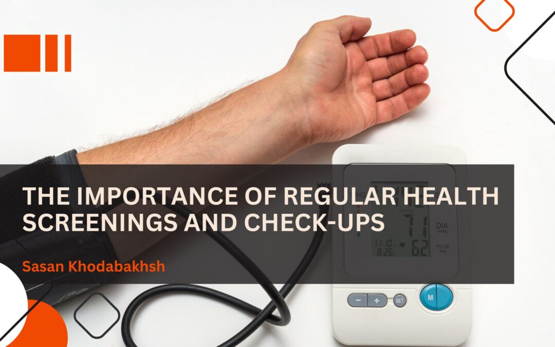 The Importance of Regular Health Screenings and Check-Ups