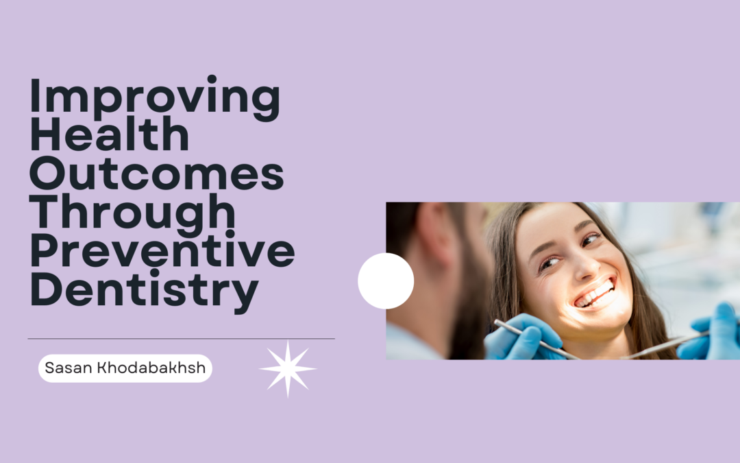 Improving Health Outcomes Through Preventive Dentistry
