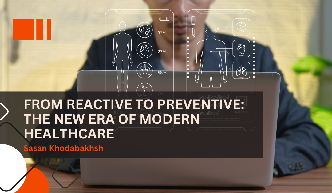 From Reactive to Preventive: The New Era of Modern Healthcare
